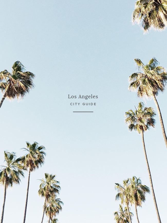 Los Angeles City Guide | almost makes perfect