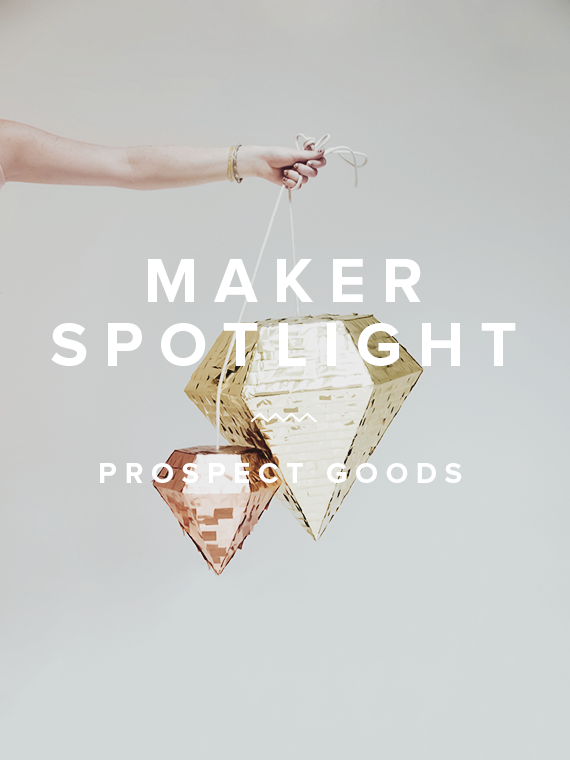 maker spotlight | prospect goods