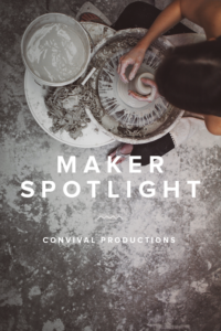 maker spotlight : convivial production