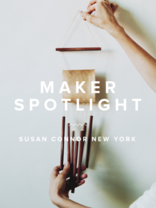 maker spotlight : susan connor new york