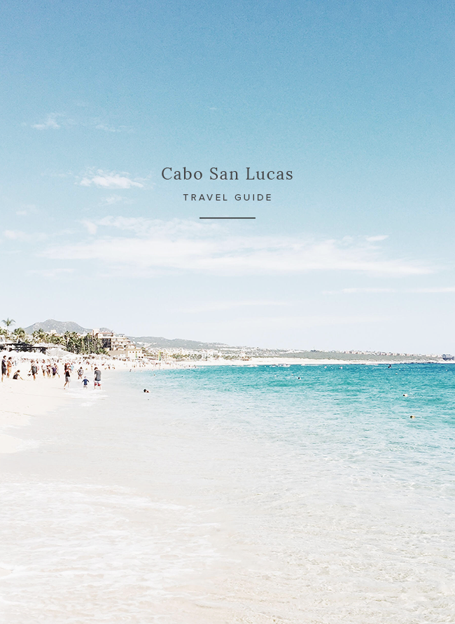 guide to cabo san lucas | almost makes perfect
