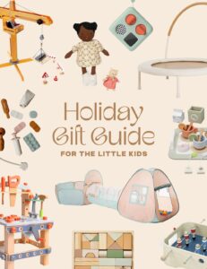 holiday gift guide : for the little kids